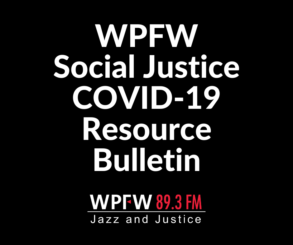 WPFW Social Justice COVID-19 Resource Bulletin